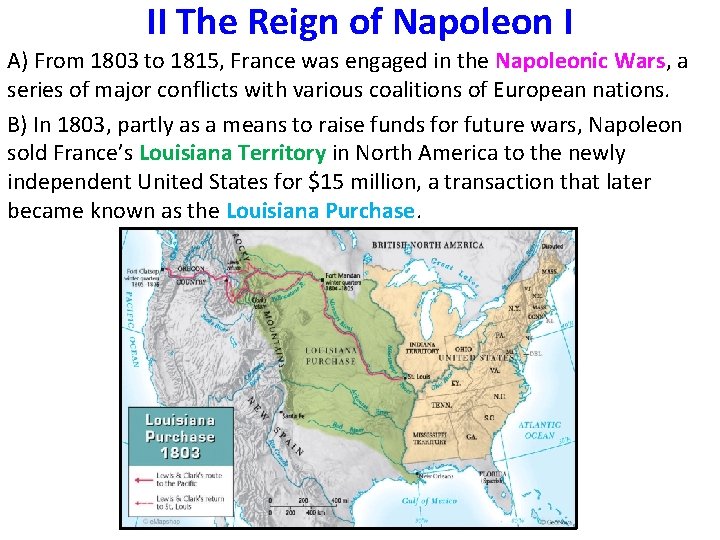 II The Reign of Napoleon I A) From 1803 to 1815, France was engaged