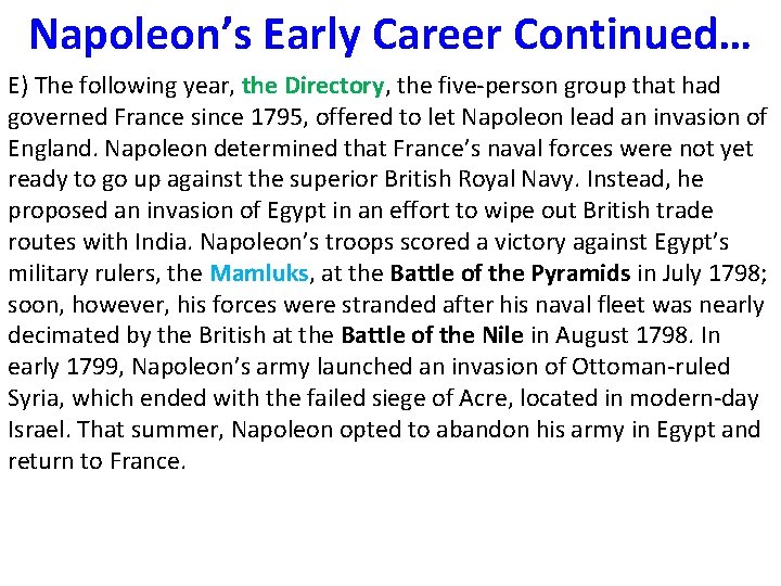 Napoleon’s Early Career Continued… E) The following year, the Directory, the five-person group that