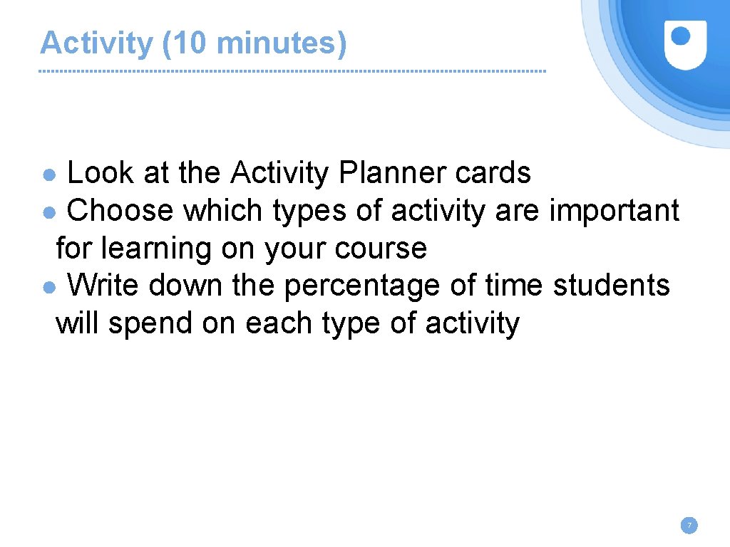 Activity (10 minutes) ● Look at the Activity Planner cards ● Choose which types