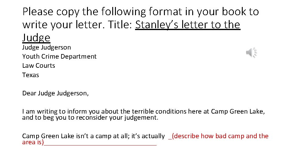 Please copy the following format in your book to write your letter. Title: Stanley’s