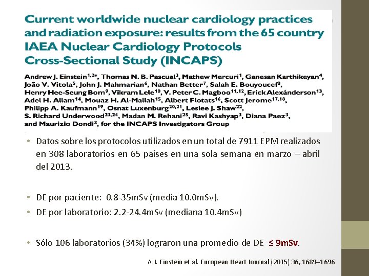 Menor EXPOSICION DE RADIACIÓN posible ? Current Worldwide Nuclear Cardiology Practices and Radiation Exposure: