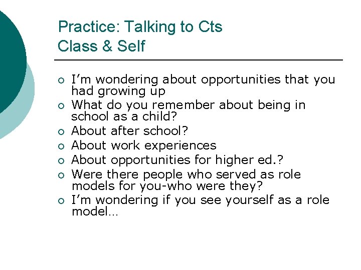 Practice: Talking to Cts Class & Self ¡ ¡ ¡ ¡ I’m wondering about