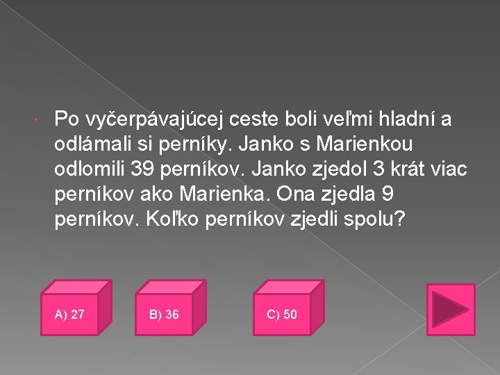  Po vyčerpávajúcej ceste boli veľmi hladní a odlámali si perníky. Janko s Marienkou