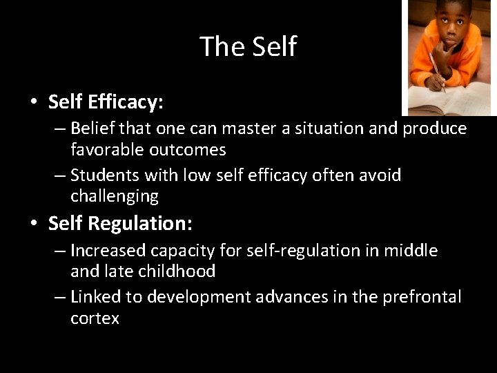 The Self • Self Efficacy: – Belief that one can master a situation and