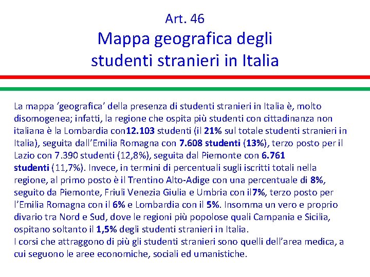 Art. 46 Mappa geografica degli studenti stranieri in Italia La mappa ‘geografica’ della presenza