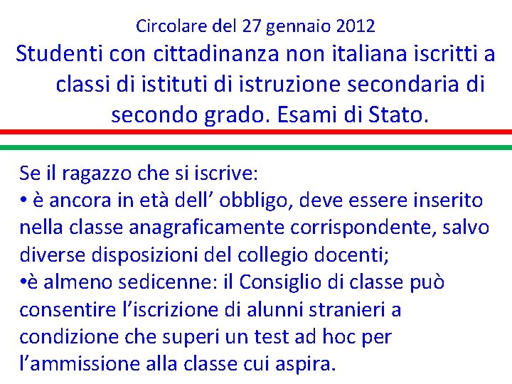 Circolare del 27 gennaio 2012 Studenti con cittadinanza non italiana iscritti a classi di