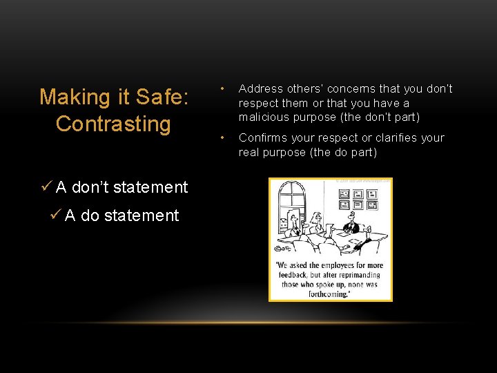Making it Safe: Contrasting ü A don’t statement ü A do statement • Address