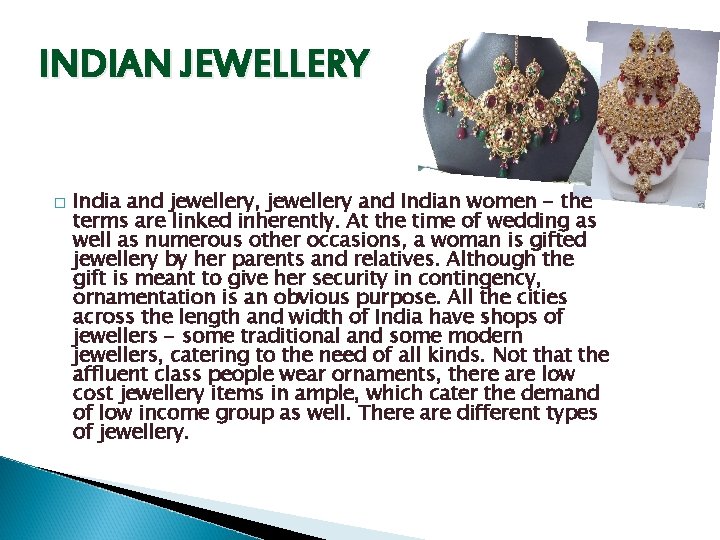 INDIAN JEWELLERY � India and jewellery, jewellery and Indian women - the terms are