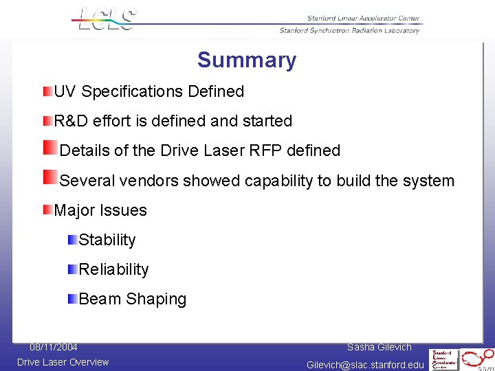 Summary UV Specifications Defined R&D effort is defined and started Details of the Drive