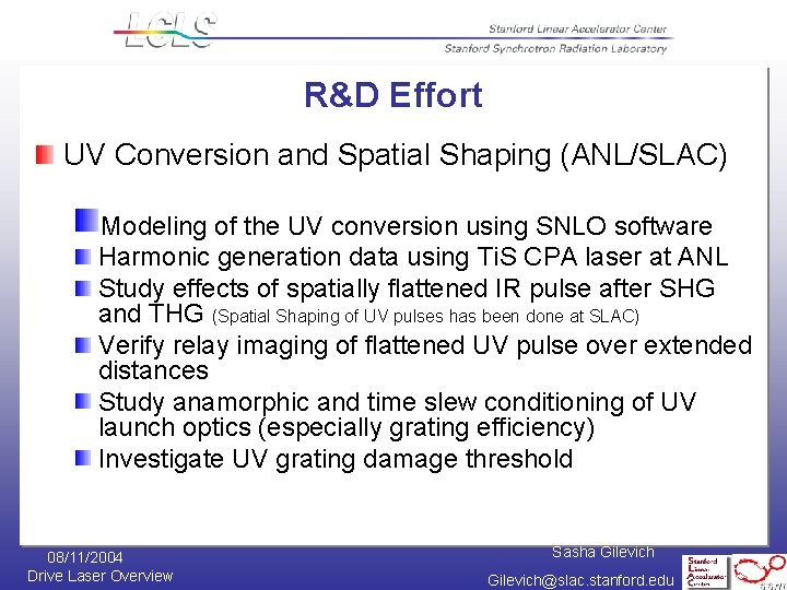 R&D Effort UV Conversion and Spatial Shaping (ANL/SLAC) Modeling of the UV conversion using