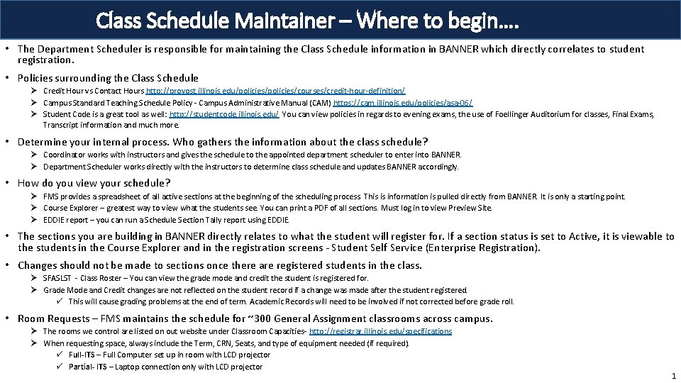 Class Schedule Maintainer – Where to begin…. • The Department Scheduler is responsible for
