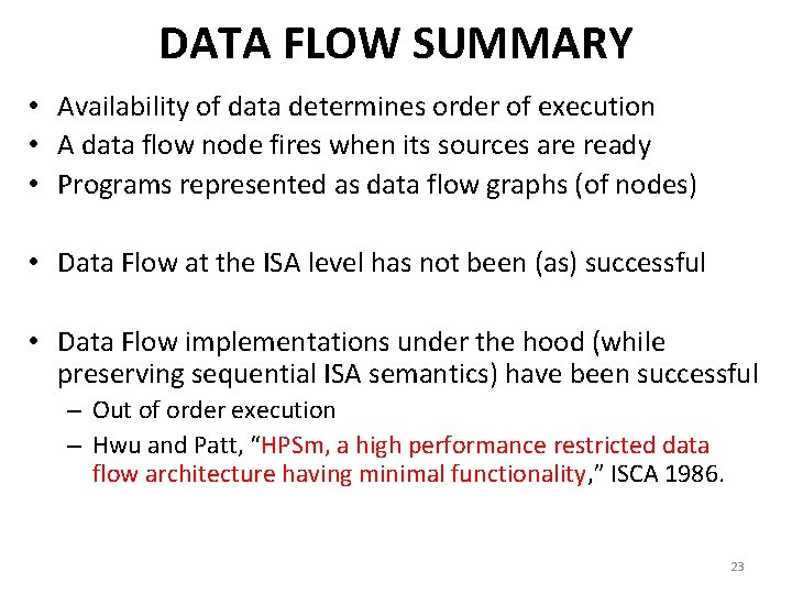 DATA FLOW SUMMARY • Availability of data determines order of execution • A data