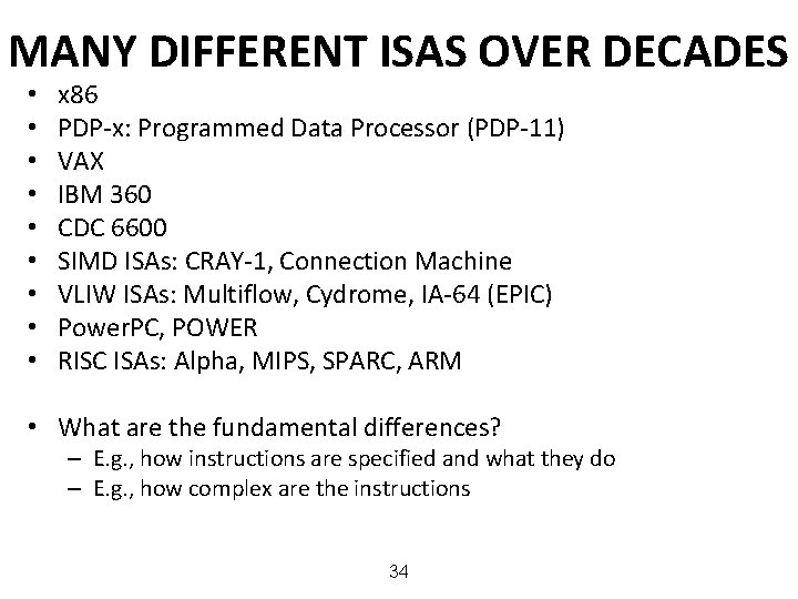 MANY DIFFERENT ISAS OVER DECADES • • • x 86 PDP-x: Programmed Data Processor