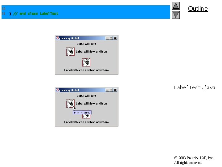 50 51 } // end class Label. Test Outline Label. Test. java 2003 Prentice