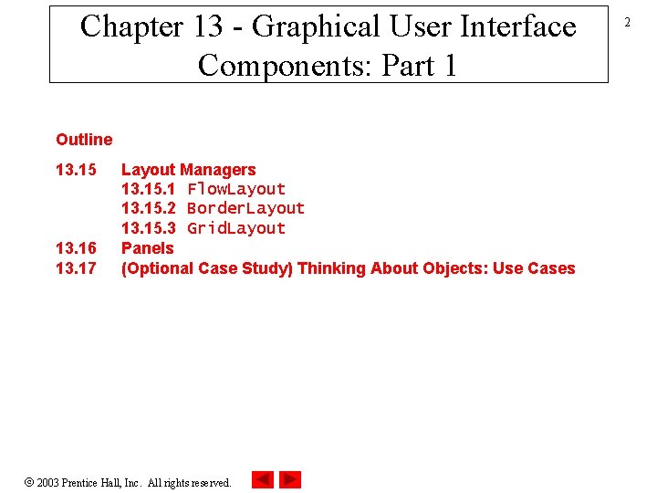 Chapter 13 - Graphical User Interface Components: Part 1 Outline 13. 15 13. 16