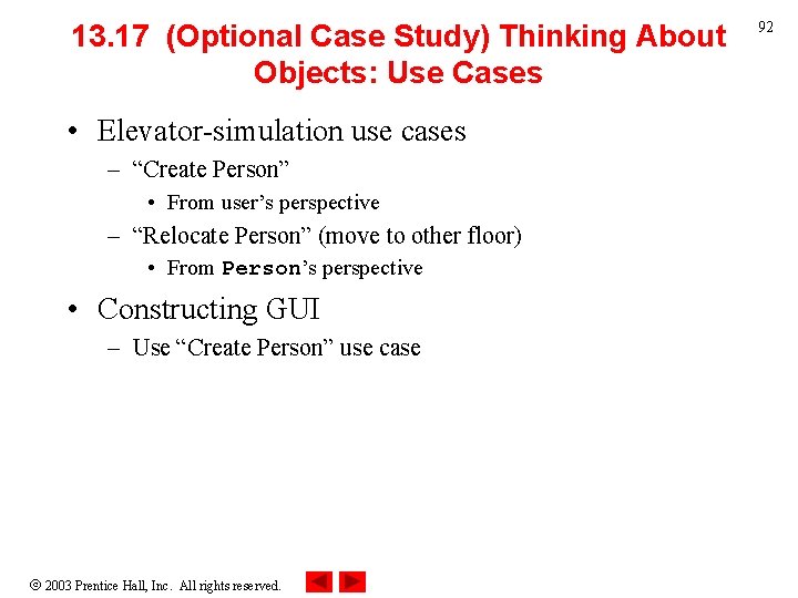 13. 17 (Optional Case Study) Thinking About Objects: Use Cases • Elevator-simulation use cases