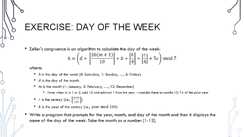 EXERCISE: DAY OF THE WEEK • EXERCISE: DAY OF THE WEEK •