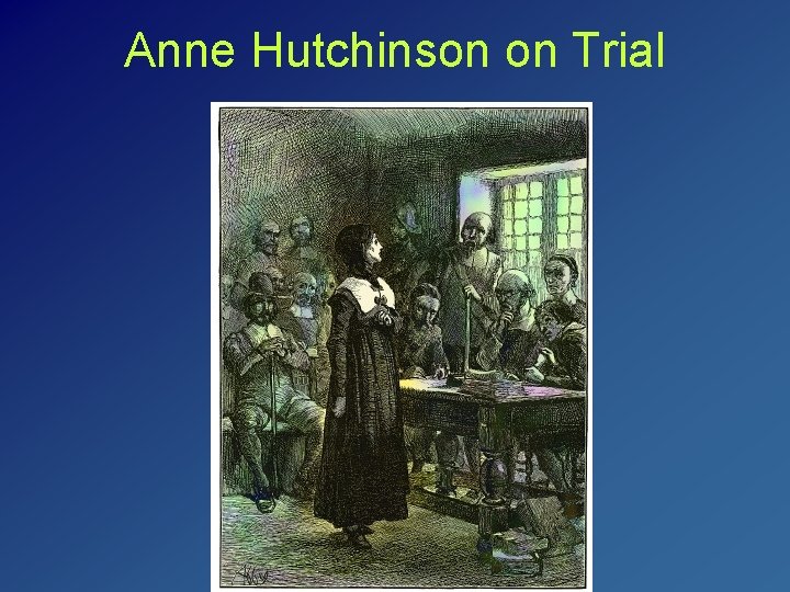 Anne Hutchinson on Trial 