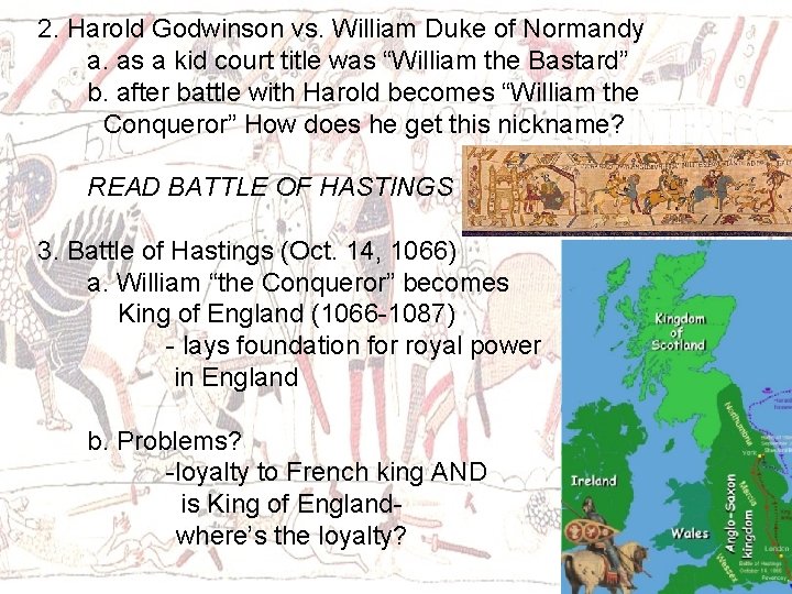2. Harold Godwinson vs. William Duke of Normandy a. as a kid court title