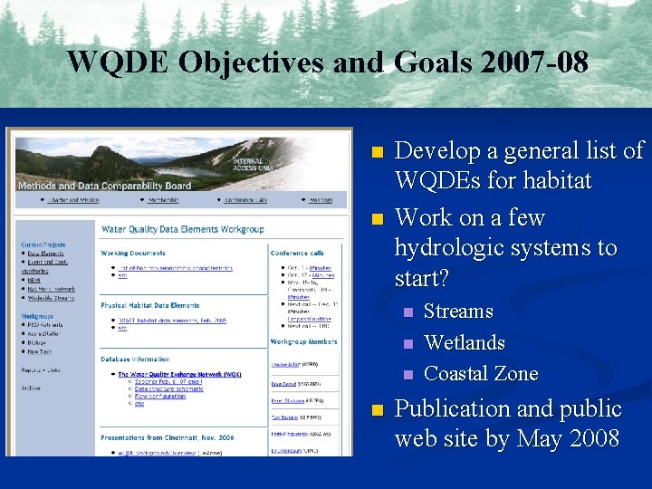 WQDE Objectives and Goals 2007 -08 n n Develop a general list of WQDEs