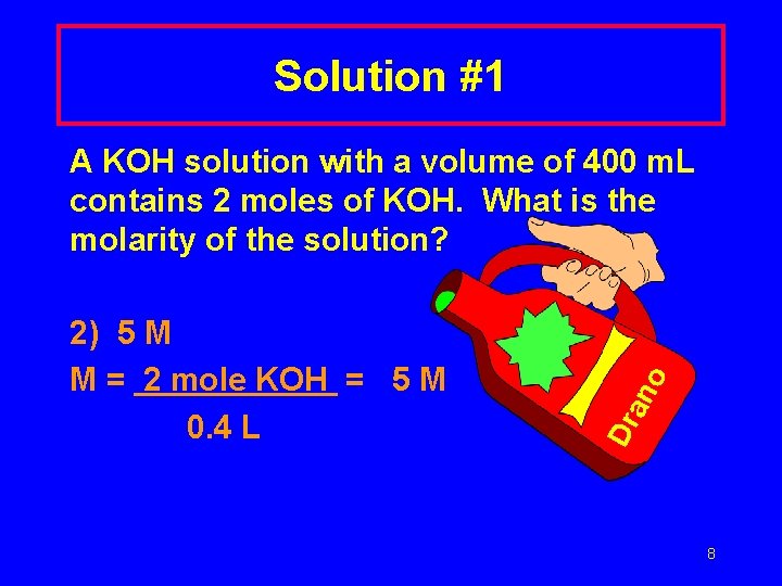 Solution #1 an Dr 2) 5 M M = 2 mole KOH = 5