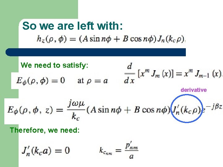 So we are left with: We need to satisfy: derivative Therefore, we need: 