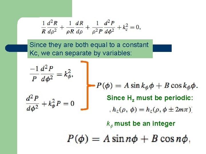 Since they are both equal to a constant Kc, we can separate by variables: