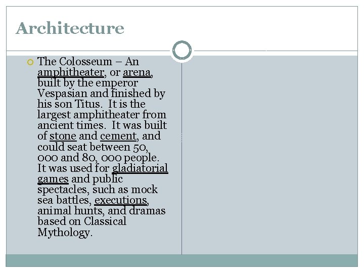 Architecture The Colosseum – An amphitheater, or arena, built by the emperor Vespasian and Architecture The Colosseum – An amphitheater, or arena, built by the emperor Vespasian and
