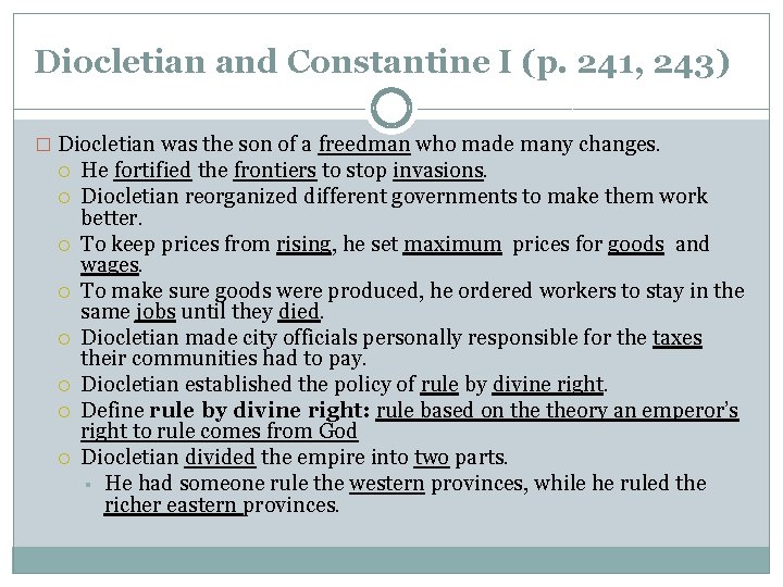 Diocletian and Constantine I (p. 241, 243) � Diocletian was the son of a Diocletian and Constantine I (p. 241, 243) � Diocletian was the son of a