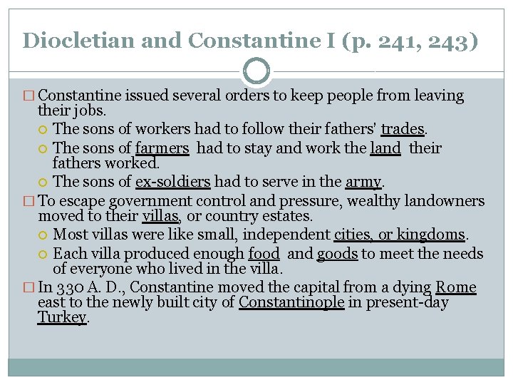 Diocletian and Constantine I (p. 241, 243) � Constantine issued several orders to keep Diocletian and Constantine I (p. 241, 243) � Constantine issued several orders to keep