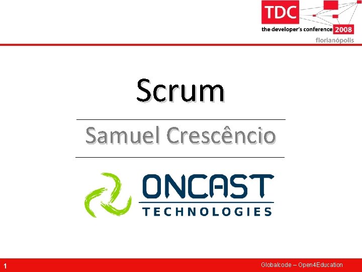 Scrum Samuel Crescêncio 1 Globalcode – Open 4 Education 