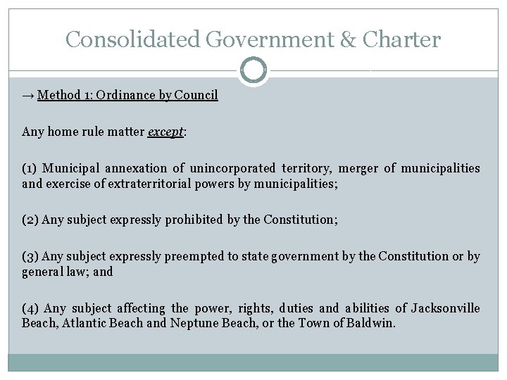 Consolidated Government & Charter → Method 1: Ordinance by Council Any home rule matter