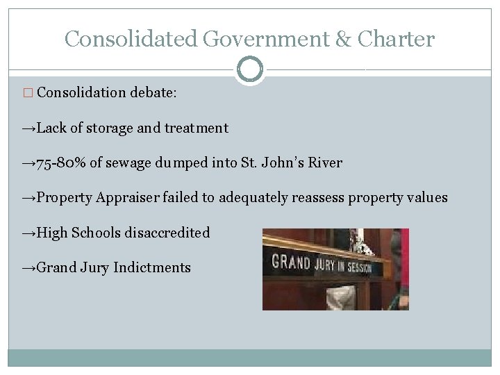 Consolidated Government & Charter � Consolidation debate: →Lack of storage and treatment → 75