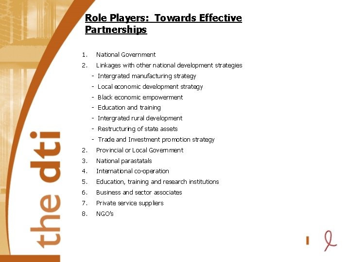 Role Players: Towards Effective Partnerships 1. National Government 2. Linkages with other national development
