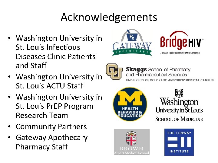 Acknowledgements • Washington University in St. Louis Infectious Diseases Clinic Patients and Staff •