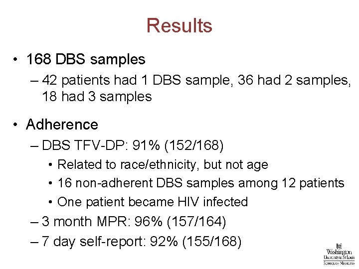 Results • 168 DBS samples – 42 patients had 1 DBS sample, 36 had