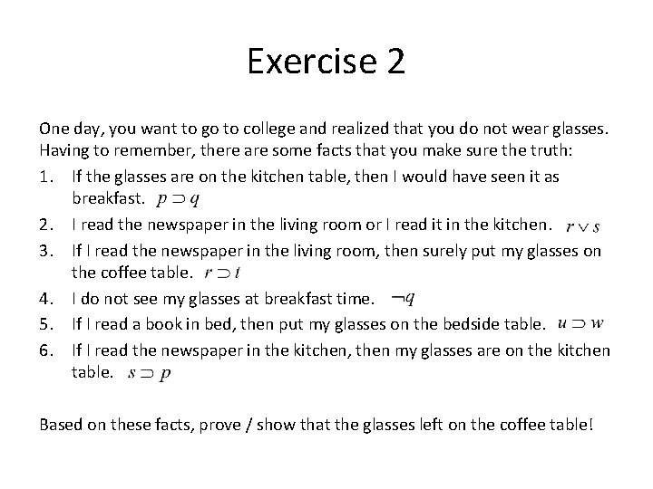 Exercise 2 One day, you want to go to college and realized that you