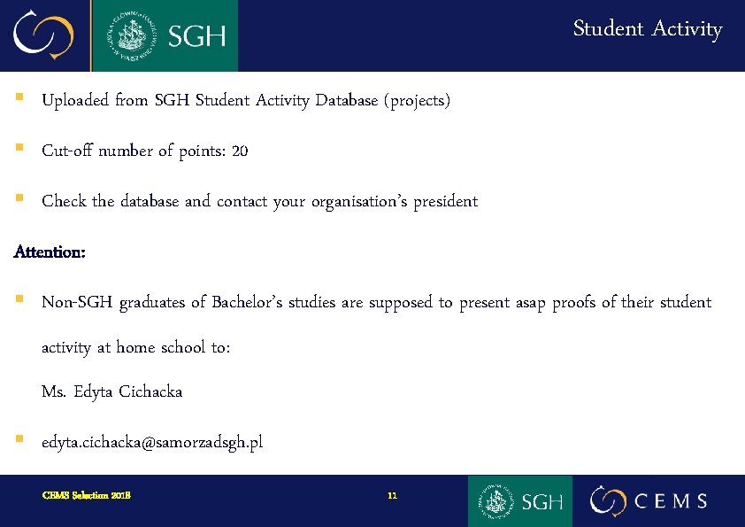 Student Activity § Uploaded from SGH Student Activity Database (projects) § Cut-off number of