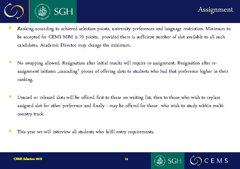 Assignment § Ranking according to achieved selection points, university preferences and language restriction. Minimum