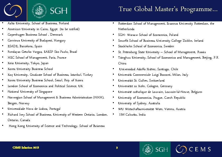 True Global Master’s Programme… • • • • Aalto University, School of Business, Finland