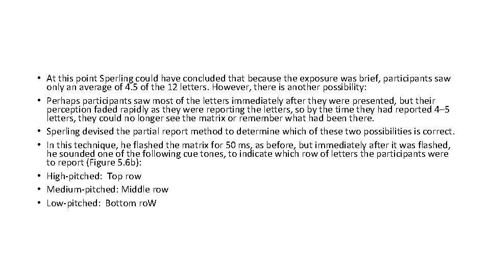  • At this point Sperling could have concluded that because the exposure was