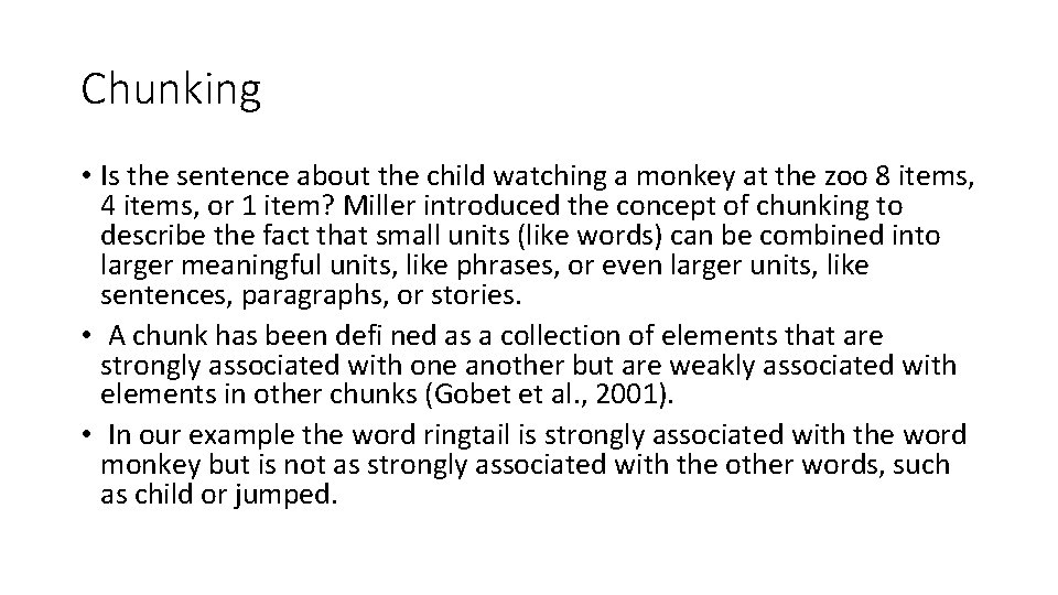 Chunking • Is the sentence about the child watching a monkey at the zoo