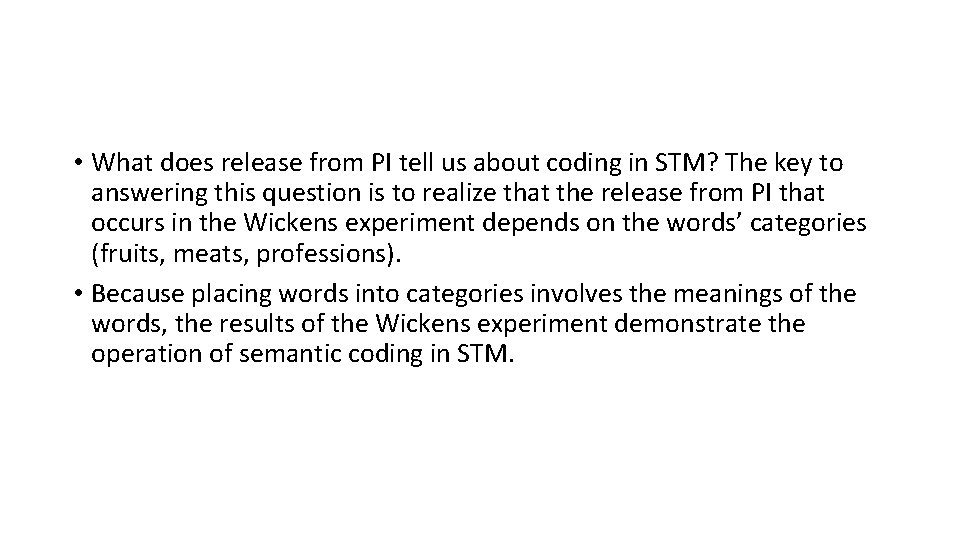  • What does release from PI tell us about coding in STM? The