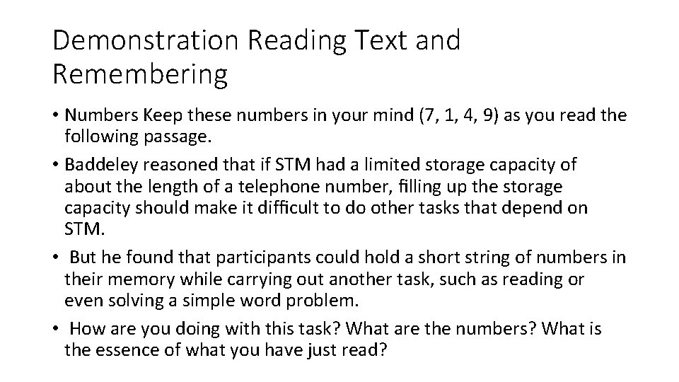 Demonstration Reading Text and Remembering • Numbers Keep these numbers in your mind (7,