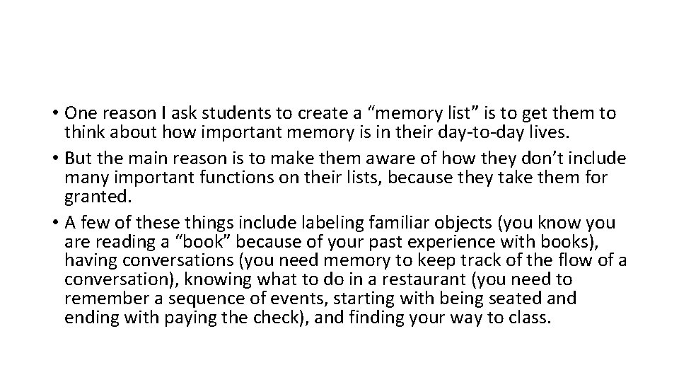  • One reason I ask students to create a “memory list” is to