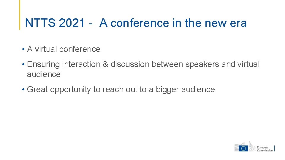 NTTS 2021 - A conference in the new era • A virtual conference •