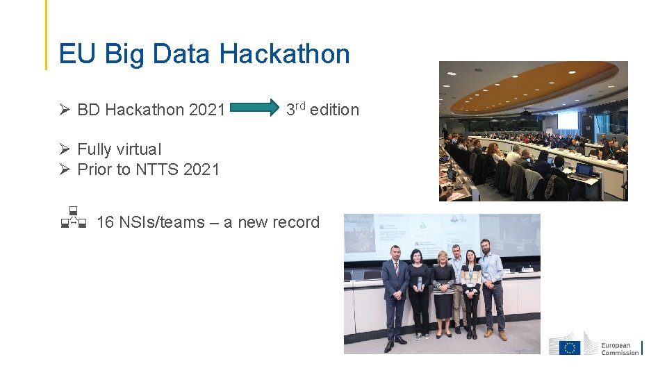 EU Big Data Hackathon Ø BD Hackathon 2021 3 rd edition Ø Fully virtual