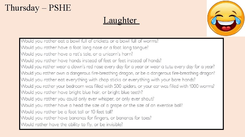 Thursday – PSHE Laughter 