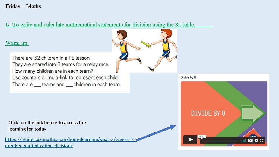 Friday – Maths L- To write and calculate mathematical statements for division using the