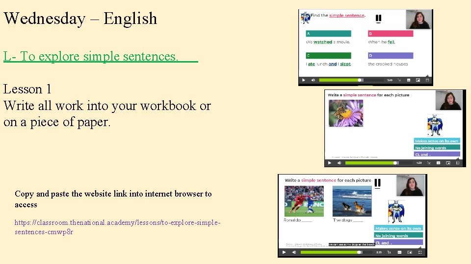 Wednesday – English L- To explore simple sentences. Lesson 1 Write all work into